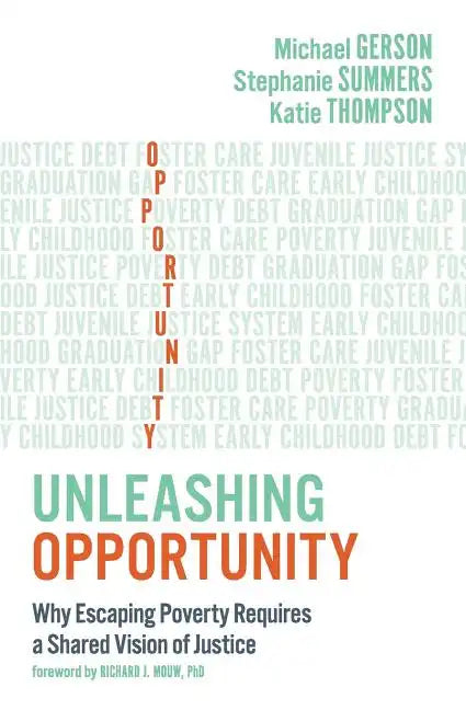 Unleashing Opportunity: Why Escaping Poverty Requires a Shared Vision of Justice - Paperback