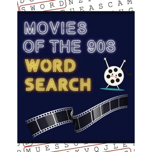 Movies of the 90s Word Search: 50+ Film Puzzles With Hollywood Pictures Have Fun Solving These Large-Print Nineties Find Puzzles! - Paperback