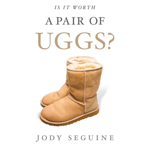 Is It Worth a Pair of Uggs? - Paperback
