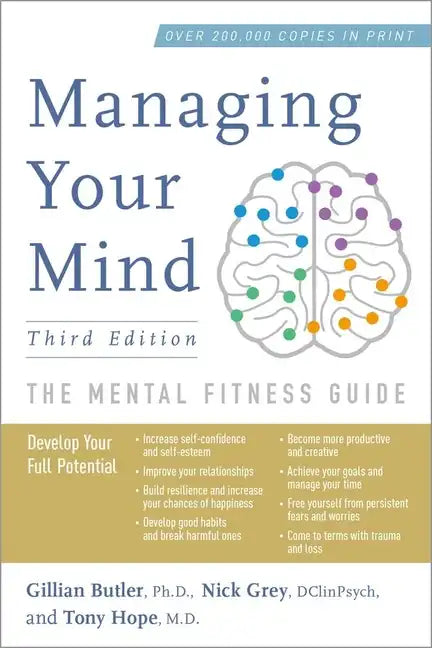 Managing Your Mind: The Mental Fitness Guide - Paperback