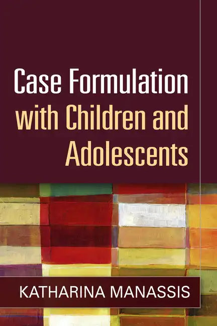Case Formulation with Children and Adolescents - Hardcover