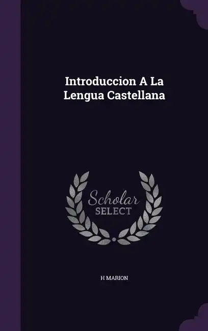 Introduccion A La Lengua Castellana - Hardcover