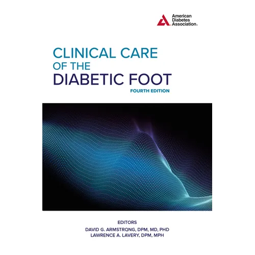 Clinical Care of the Diabetic Foot, 4th Edition - Paperback