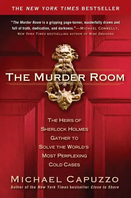 The Murder Room: The Heirs of Sherlock Holmes Gather to Solve the World's Most Perplexing Cold Cases - Paperback
