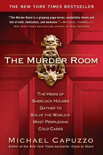 The Murder Room: The Heirs of Sherlock Holmes Gather to Solve the World's Most Perplexing Cold Cases - Paperback