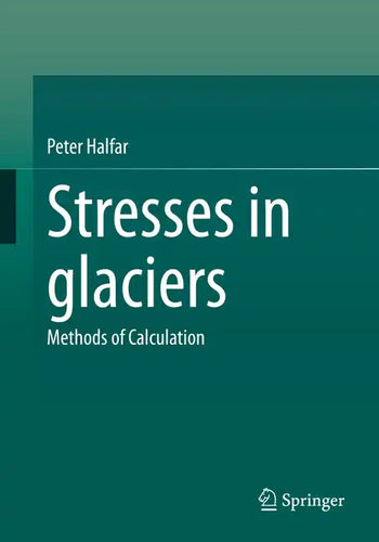 Stresses in Glaciers: Methods of Calculation - Paperback