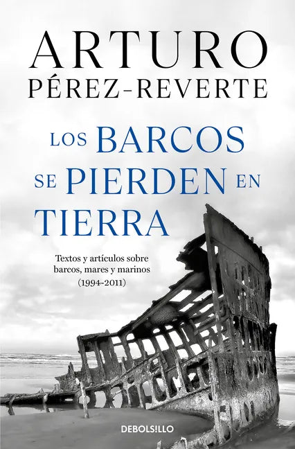 Los Barcos Se Pierden En Tierra / Ships Are Lost Ashore - Paperback