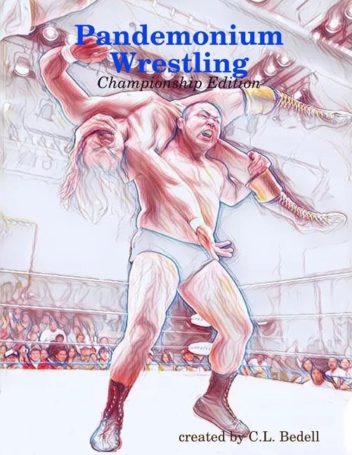 Pandemonium Wrestling - Championship Edition - Paperback