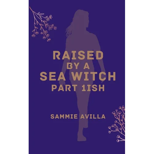 Raised by a Sea Witch Part 1ish - Paperback