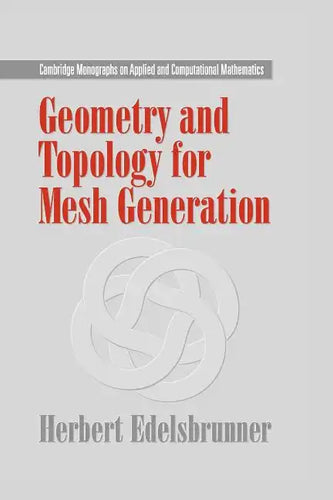 Geometry and Topology for Mesh Generation - Paperback