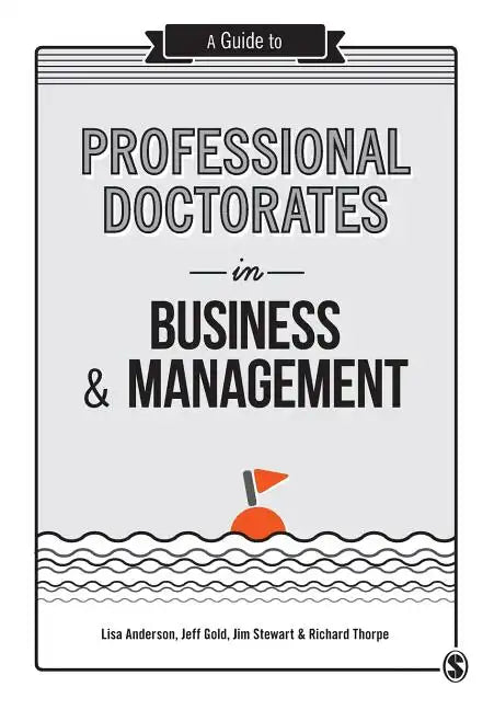 A Guide to Professional Doctorates in Business & Management - Paperback