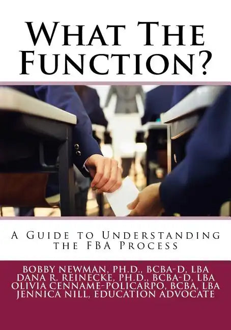 What The Function: A Guide to Understanding the FBA Process - Paperback