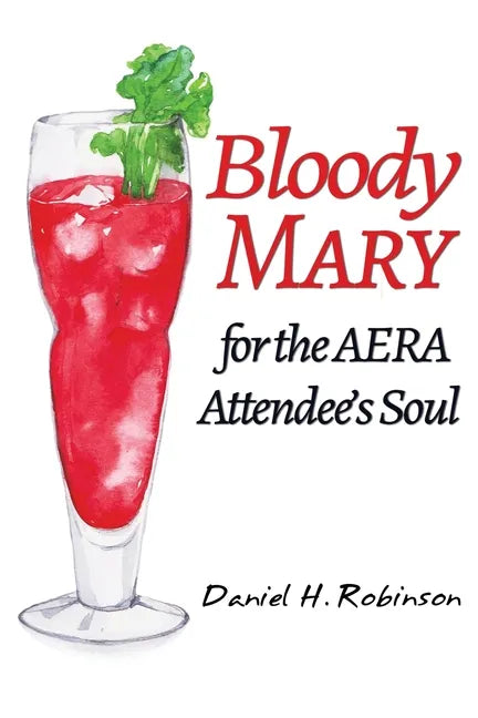 Bloody Mary for the AERA Attendee's Soul - Paperback