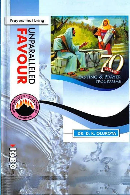 70 Days Fasting and Prayer Programme 2015 Edition ENGLISH and IGBO: Prayers that bring unparalleled favour - Paperback