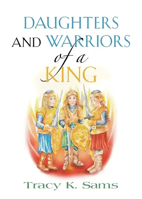 Daughters and Warriors of a King - Paperback