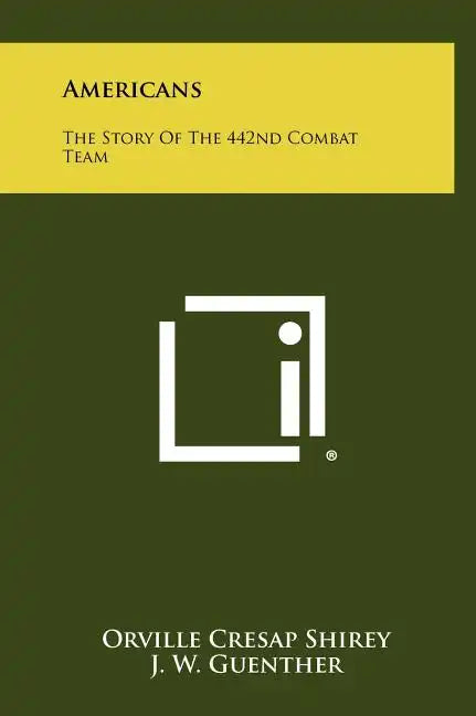 Americans: The Story Of The 442nd Combat Team - Hardcover