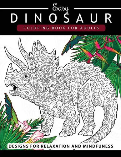 Dinosaur Coloring book for Adults and Kids: Coloring Book For Grown-Ups Dinosaur Coloring Pages - Paperback