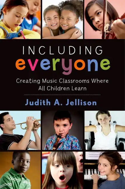 Including Everyone: Creating Music Classrooms Where All Children Learn - Paperback