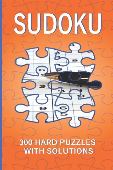 Sudoku: 300 Hard Puzzles with Solutions: Hard Sudoku Books for Adults - Paperback