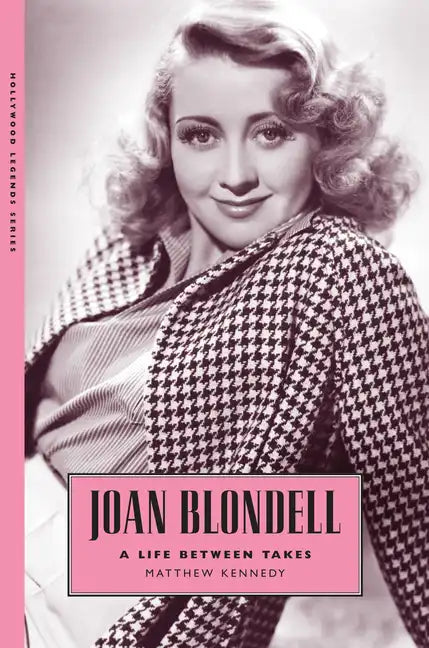 Joan Blondell: A Life Between Takes - Paperback