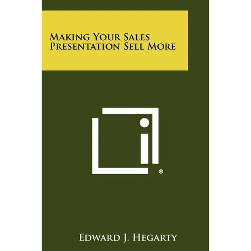 Making Your Sales Presentation Sell More - Paperback