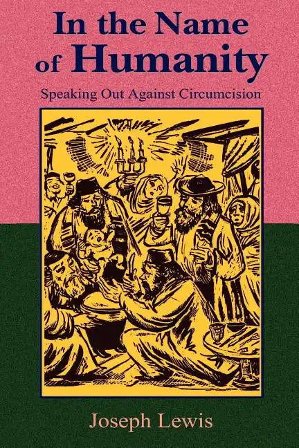 In the Name of Humanity: Speaking Out Against Circumcision - Paperback