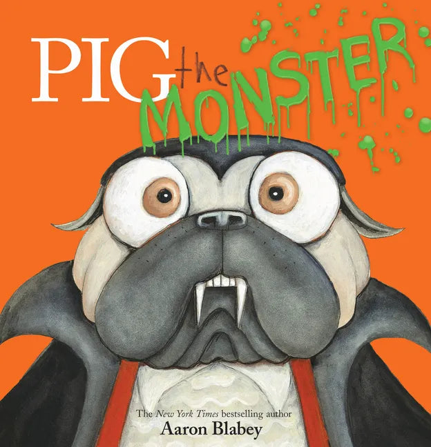 Pig the Monster (Pig the Pug) - Hardcover