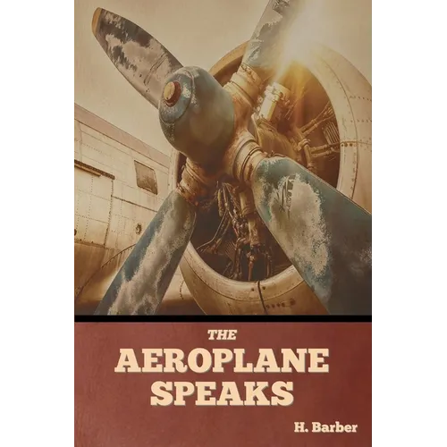 The Aeroplane Speaks - Paperback