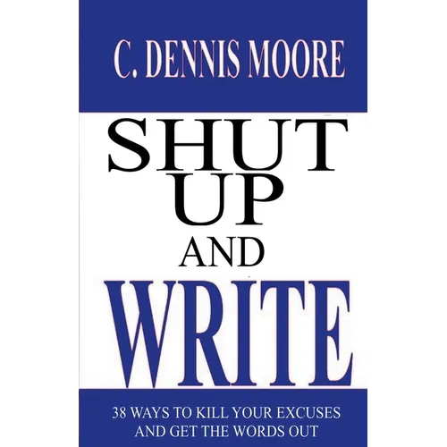 Shut Up and Write - Paperback