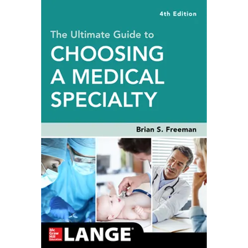 The Ultimate Guide to Choosing a Medical Specialty, Fourth Edition - Paperback