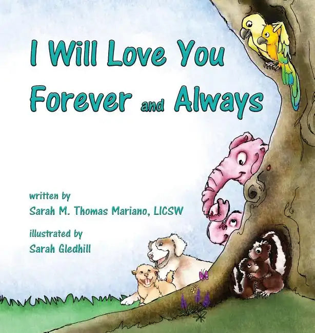 I Will Love You Forever and Always - Hardcover