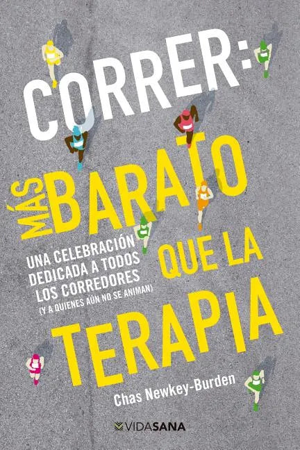Correr: Mas Barato Que La Terapia - Paperback