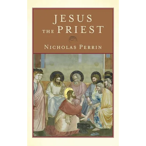 Jesus the Priest - Hardcover