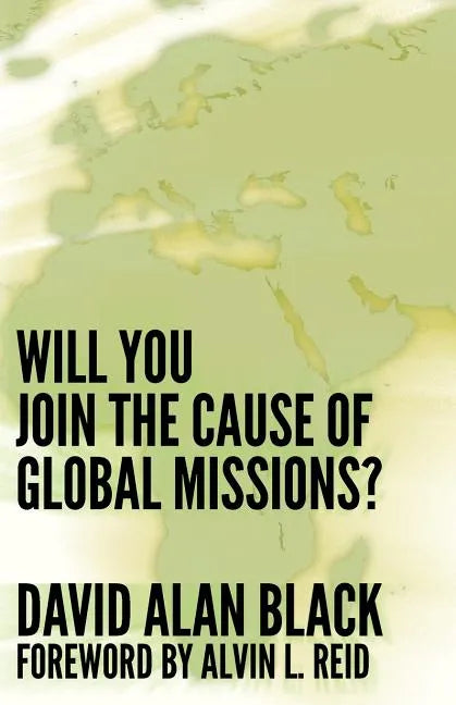 Will You Join the Cause of Global Missions? - Paperback