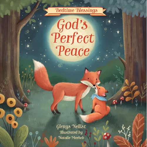 God's Perfect Peace: (Part of the Bedtime Blessings Series) - Hardcover