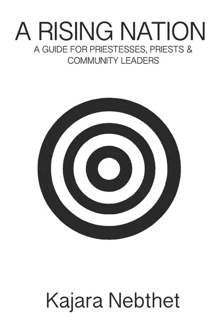 A Rising Nation: A Guide for Priestess. Priests & Community Leaders - Paperback