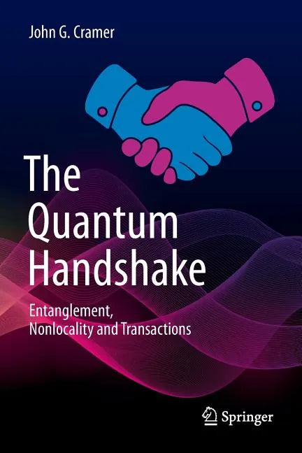 The Quantum Handshake: Entanglement, Nonlocality and Transactions - Paperback
