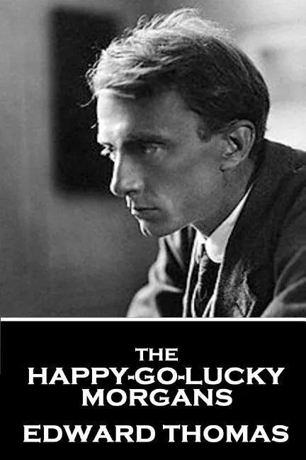 Edward Thomas - The Happy-Go-Lucky Morgans - Paperback