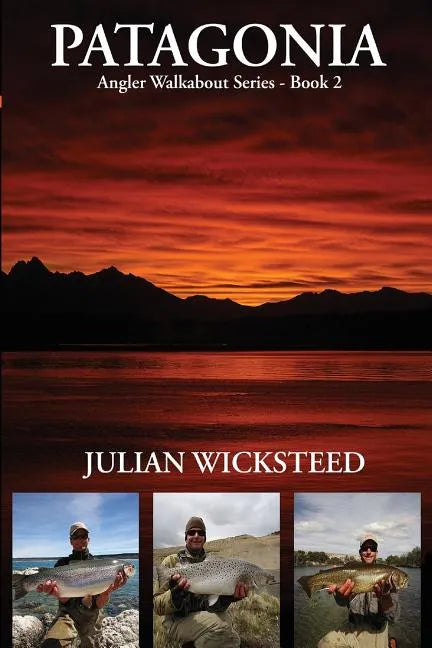 Patagonia: Angler Walkabout Series - Book 2 - Paperback