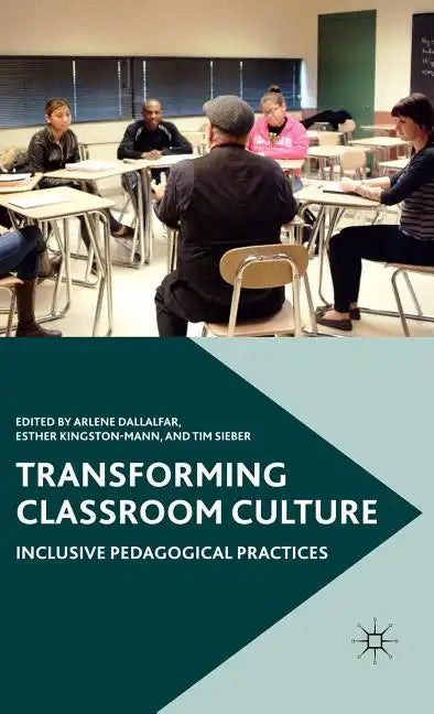 Transforming Classroom Culture: Inclusive Pedagogical Practices - Hardcover