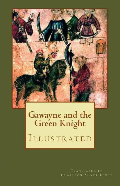 Gawayne and the Green Knight (Illustrated): A Fairy Tale - Paperback