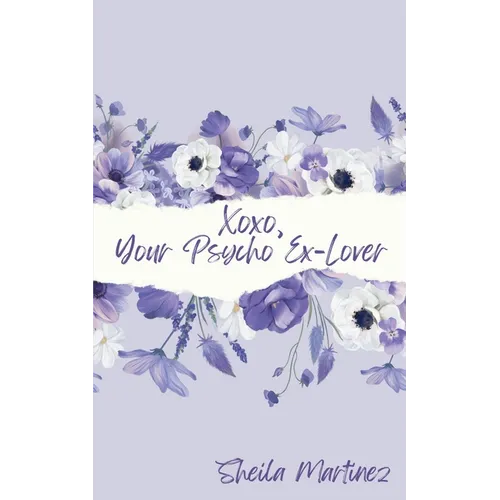 Xoxo, Your Psycho Ex-Lover - Paperback