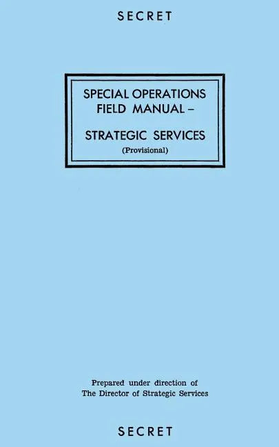 Special Operations Field Manual: Strategic Services - Paperback