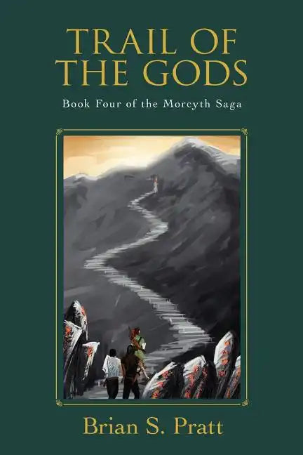Trail of the Gods: Book Four of the Morcyth Saga - Paperback