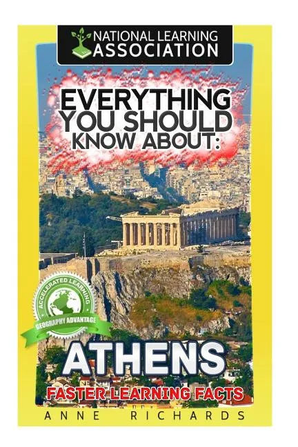 Everything You Should Know About: Athens Faster Learning Facts - Paperback