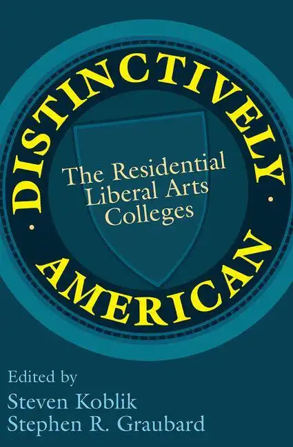 Distinctively American: The Residential Liberal Arts Colleges - Paperback