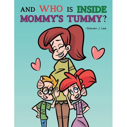 And Who is Inside Mommy's Tummy? - Paperback