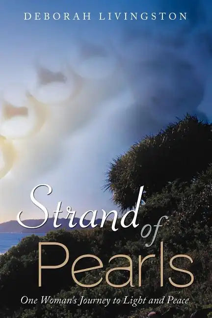 Strand of Pearls: One Woman's Journey to Light and Peace - Paperback