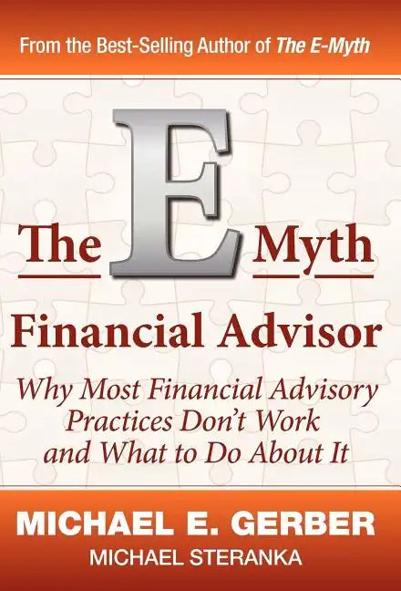 The E-Myth Financial Advisor - Hardcover