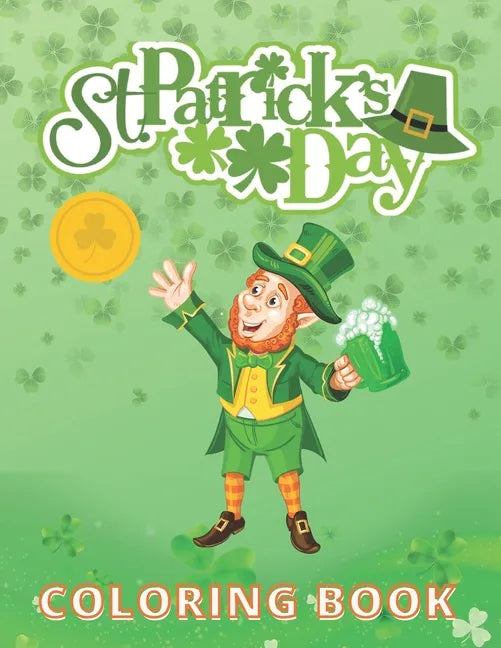 St. Patrick's Day: Coloring and Activity Book for Kids Ages 4-8 - Paperback